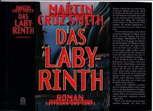 gebrauchtes Buch – Smith, Martin Cruz – Martin Cruz Smith ***DAS LABYRINTH*** Moskau in der Hand von Mafiosi, Zuhältern, Klein- und Großindustriellen, Schiebern, Neureichen, korrupten Militärs und alten und neuen Appratschicks - UND MITTEN DRIN ARKADI RENKO*** Der alte, neue Kripomann aus „Gorki Park“*** Gebundenes Buch/HC mit Schutzumschlag von 1993, Hoffmann & Campe, 448 Seiten.