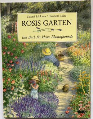 Rosis Garten. Ein Buch für kleine Blumenfreunde