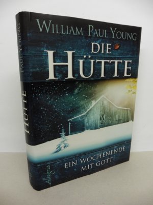 gebrauchtes Buch – Young, William P – Die Hütte - Ein Wochenende mit Gott