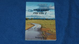 schon wieder eine Elbe ... schon wieder eine Elbe Teil 2. Teil: 2.