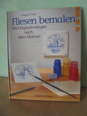 Fliesen bemalen - Mit Originalvorlagen nach alten Motiven