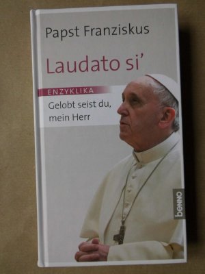 gebrauchtes Buch – Papst Franziskus – Laudato si' - Gelobt seist du, mein Herr