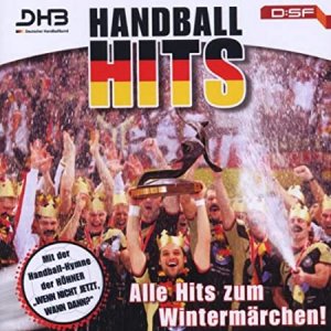 Handball Hits - Alle Hits zum Wintermärchen