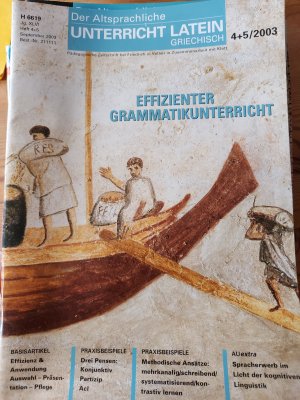 gebrauchtes Buch – Der Altsprachliche Unterricht Latein/Griechisch- Heft 4+5/2003, Thema: Effizienter Grammatikunterricht