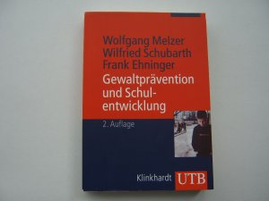 gebrauchtes Buch – Melzer, Wolfgang; Schubarth – Gewaltprävention und Schulentwicklung - Analysen und Handlungskonzepte