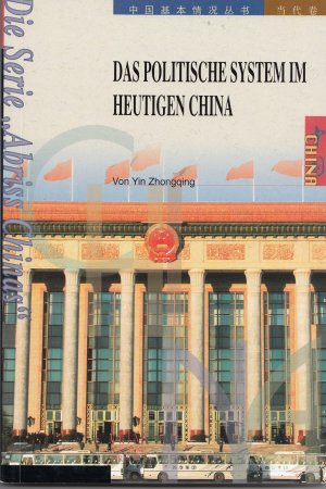 gebrauchtes Buch – Yin Zhongqing – Das politische System im heutigen China