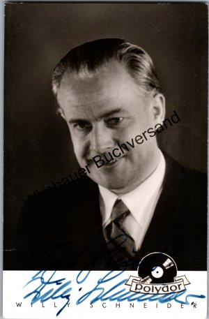 Original Autogramm Willy Schneider (1905-1989, Sänger) /// Autogramm Autograph signiert signed signee