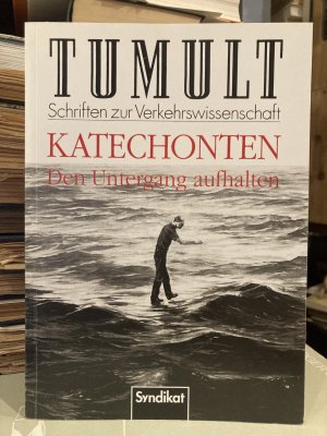 Katechonten - Den Untergang aufhalten.