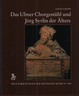 Das Ulmer Chorgestühl und Jörg Syrlin der Ältere. Untersuchungen zu Architektur und Bildwerk. (ISBN 3937948082)