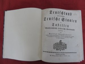 Teutschland und die besondere Teutsche Staaten in Tabellen Synchronistisch, Historisch, Genealogisch entworfen