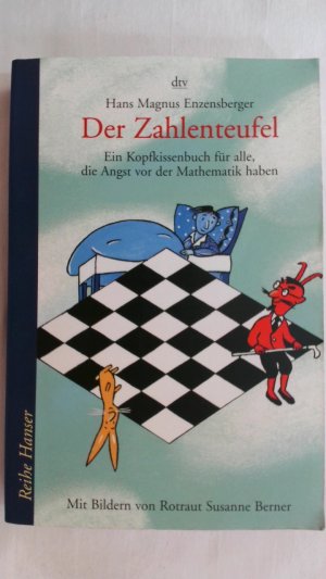 DER ZAHLENTEUFEL: EIN KOPFKISSENBUCH FÜR ALLE, DIE ANGST VOR DER MATHEMATIK HABEN.