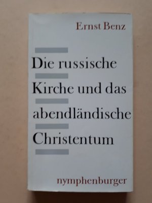 antiquarisches Buch – Ernst Benz – Die russische Kirche und das abendländische Christentum