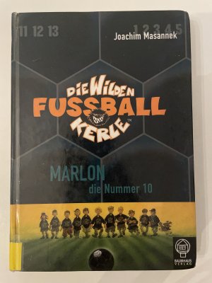 Die wilden Fussballkerle - Buchausgabe / Marlon, die Nummer 10