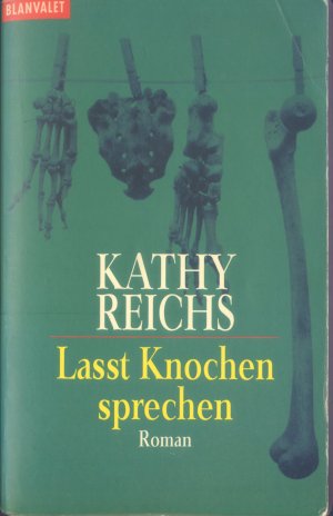 gebrauchtes Buch – Kathy Reichs – Lasst Knochen sprechen