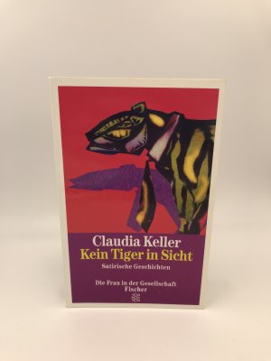 gebrauchtes Buch – Claudia Keller – Kein Tiger in Sicht - Satirische Geschichten