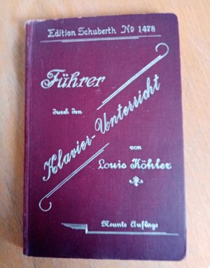 antiquarisches Buch – Louis Köhler – Führer durch den Klavier- Unterricht