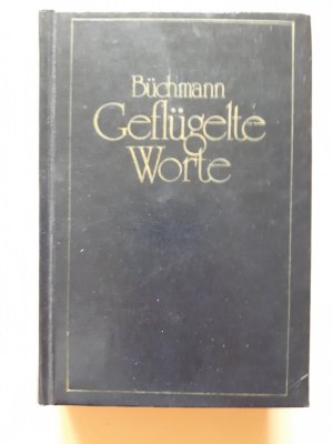 gebrauchtes Buch – Georg Büchmann – Geflügelte Worte