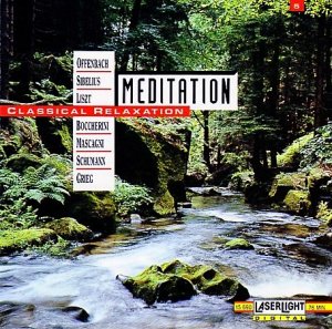 Meditation - Classical Relaxation 5: Offenbach - Sibelius - Liszt - Boccherini - Mascagni - Schumann - Grieg