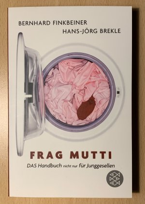 gebrauchtes Buch – Finkbeiner, Bernhard; Brekle – Frag Mutti - DAS Handbuch nicht nur für Junggesellen