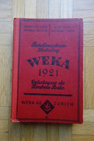 Briefmarken-Katalog WEKA 1921. Catalogue de Timbres-Poste. Europa und Deutsche Kolonien. Europe et Colonies allemandes.