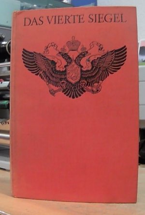 antiquarisches Buch – Hoare, Samuel Sir – Das vierte Siegel Das Ende eines russischen Kapitels Meine Mission in Rußland 1916/17