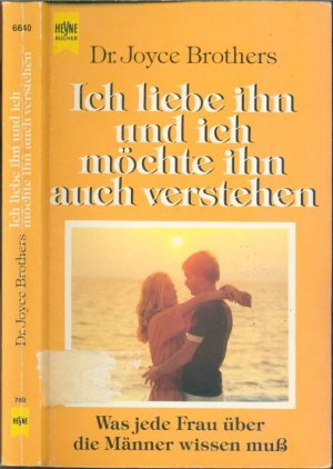 gebrauchtes Buch – Joyce Brothers (Autorin) – Ich liebe ihn und ich möchte ihn auch verstehen