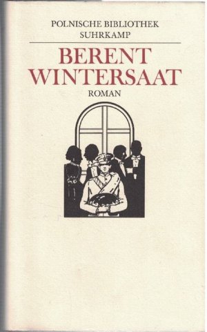 gebrauchtes Buch – Waclaw Berent – Wintersaat. Aus dem Polnischen von Olaf Kühl.