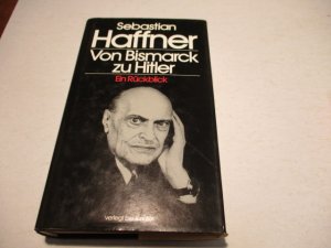 gebrauchtes Buch – Sebastian Haffner – Von Bismarck zu Hitler. Ein Rückblick.