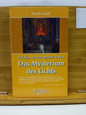 gebrauchtes Buch – Fiorella Turolli – Fra' Elia von den Aposteln Gottes - Das Mysterium des Lichts