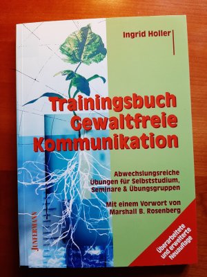 gebrauchtes Buch – Ingrid Holler – Trainingsbuch Gewaltfreie Kommunikation - Abwechslungsreiche Übungen für Selbststudium und Seminare