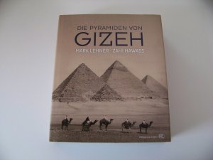 gebrauchtes Buch – Hawass, Zahi; Lehner – Die Pyramiden von Gizeh +++ Zahi Hawass Mark Lehner +++ Gebundene Ausgabe