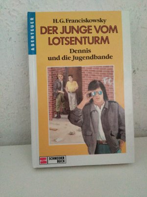 Der Junge vom Lotsenturm / Dennis und die Jugendbande