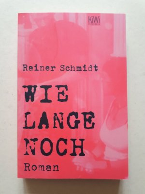 gebrauchtes Buch – Rainer Schmidt – Wie lange noch