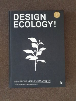 gebrauchtes Buch – Nachtwey, Jutta; Mair – Design ecology!