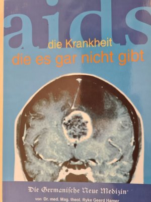 Aids - Die Krankheit, die es gar nicht gibt