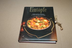 Eintöpfe. Unwiderstehliche Rezeptideen mit Schritt-für-Schritt-Anleitungen