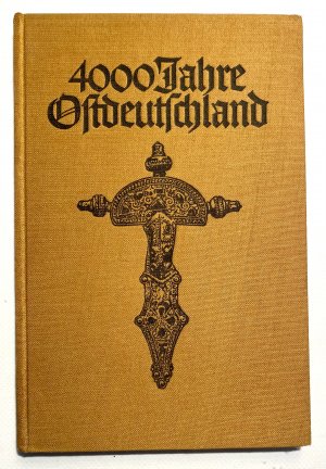 4000 Jahre Ostdeutschland, Die Vor-und Frühgeschichte Ostdeutschlands