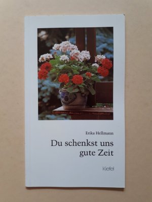 gebrauchtes Buch – Erika Hellmann – Du schenkst uns gute Zeit