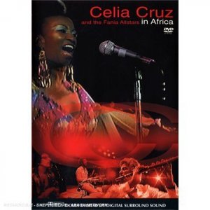 Celia Cruz & The Fania Allstars In Africa