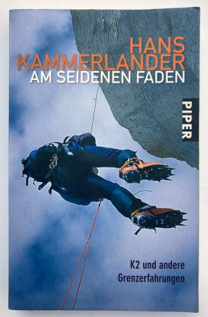 gebrauchtes Buch – Hans Kammerlander – Am seidenen Faden - K2 und andere Grenzerfahrungen