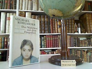 gebrauchtes Buch – Michael Köhlmeier – Das Mädchen mit dem Fingerhut. Roman