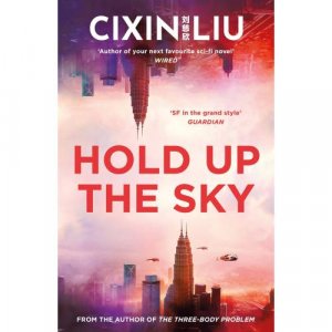 neues Buch – Cixin Liu – Hold Up the Sky