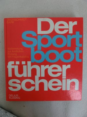 gebrauchtes Buch – Heinz Overschmidt – Der Sportboot Führerschein- Vorbereitung zur Amtlichen Prüfung