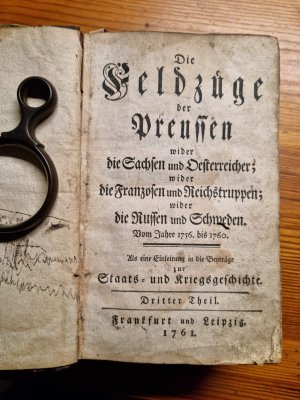 Die Feldzüge der Preussen. Dritter Theil. Wider die Russen und Schweden, vom Jahre 1756 bis 1760, Erster und Zweyter Theil