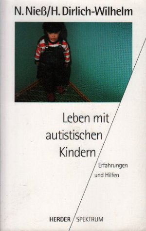 Leben mit autistischen Kindern : Erfahrungen und Hilfen