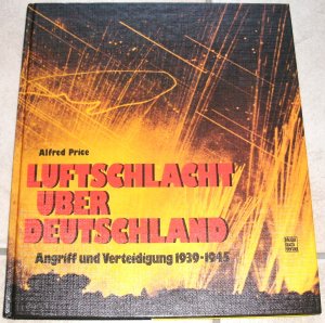 gebrauchtes Buch – Alfred Price – Luftschlacht über Deutschland | Angriff und Verteidigung 1939-1945 | mit zahlreichen Fotos und Schaubildern