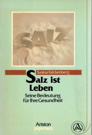 gebrauchtes Buch – Saskia Falckenberg – Salz ist Leben gebrauchtes Buch – Saskia Falckenberg – Salz ist Leben