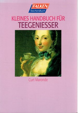 gebrauchtes Buch – Curt Maronde – Kleines Handbuch für Teegeniesser