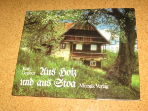 gebrauchtes Buch – Koni Gruber – Aus Hoiz und aus Stoa Deggendorf 1983 Bayerischer Wald SEHR GUT ERHALTEN