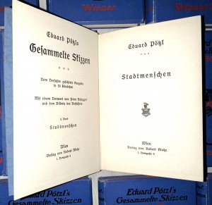 antiquarisches Buch – Eduard Pötzl – Gesammelte Skizzen. Vom Verfasser gesichtete Ausgabe in 18 Bändchen. Mit einem Vorwort von Peter Rosegger und dem Bildnis des Verfassers